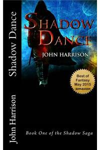 Shadow Dance: Book One of the Shadow Saga