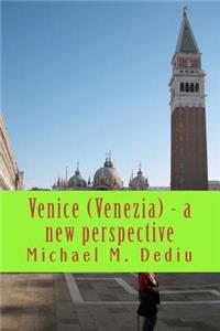 Venice (Venezia) - a new perspective