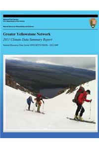Greater Yellowstone Network 2011 Climate Data Summary Report