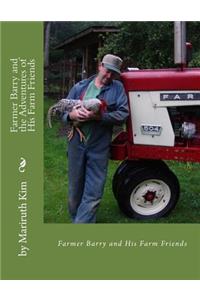 Farmer Barry and the Adventures of His Farm Friends