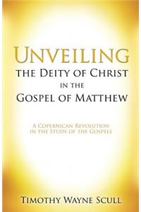Unveiling the Deity of Christ in the Gospel of Matthew