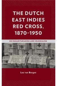 Dutch East Indies Red Cross, 1870-1950