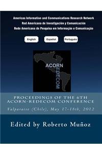 Proceedings of the 6th Acorn-Redecom Conference