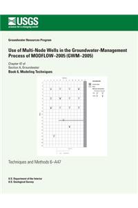 Use of Multi-Node Wells in the Groundwater-Management Process of MODFLOW?2005 (GWM?2005)