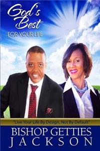 God's Best For Your Life