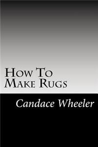 How To Make Rugs