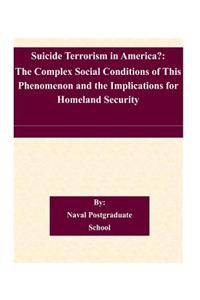 Suicide Terrorism in America?