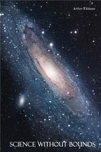 Science Without Bounds