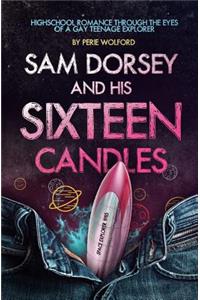Sam Dorsey And His Sixteen Candles