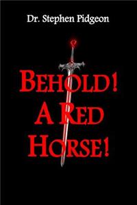Behold! A Red Horse!