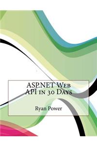 ASP.Net Web API in 30 Days