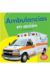 Ambulancias En Acción (Ambulances on the Go)