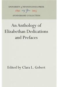 An Anthology of Elizabethan Dedications and Prefaces