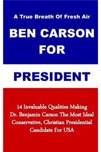A True Breath Of Fresh Air - Ben Carson For President