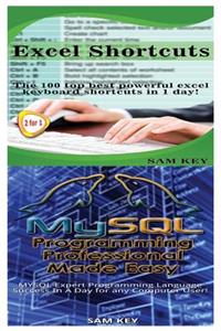 Excel Shortcuts & MySQL Programming Professional Made Easy
