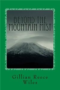 Beyond the Mountain Mist