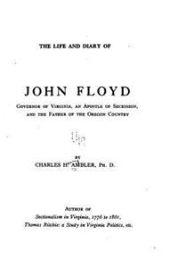 Life and Diary of John Floyd