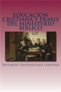 Educacion Cristiana y Praxis del Ministerio Biblico