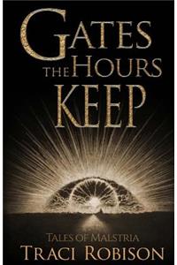 Gates the Hours Keep