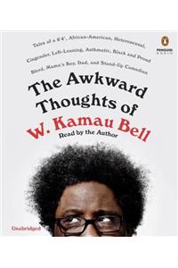 The Awkward Thoughts of W. Kamau Bell