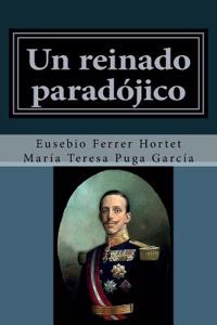 Un reinado paradojico