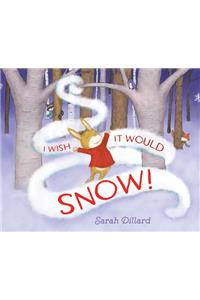 I Wish It Would Snow!