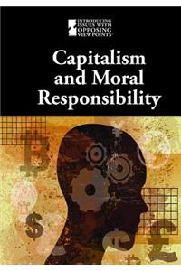 Capitalism and Moral Responsibility