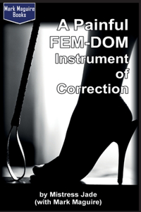 Painful Fem-Dom Instrument of Correction