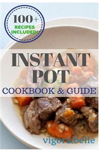 Instant Pot: Cookbook & Guide