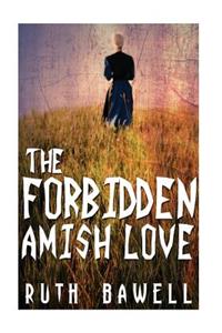 The Forbidden Amish Love (Amish Romance)