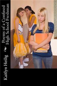 Poems of a Confused High School Freshman