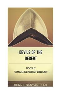 Devils of the Desert: Volume 2 (Conquistadors)