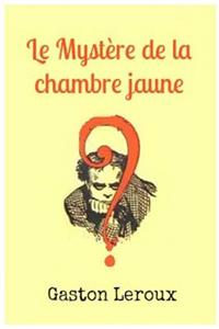 Le Mystère De La Chambre Jaune