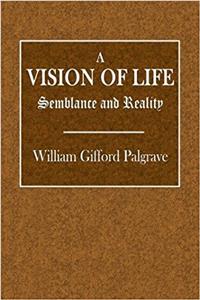 A Vision of Life: Semblance and Reality