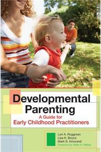 Developmental Parenting