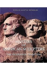 Masters of American Sculpture: the Figurative Tradition