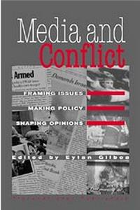 Media and Conflict: Framing Issues, Making Policy, Shaping Opinions