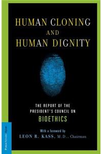 Human Cloning and Human Dignity