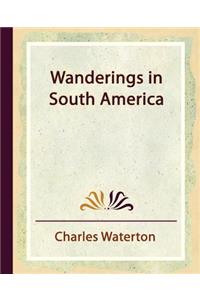 Wanderings in South America