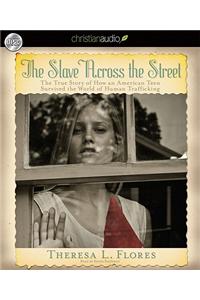 Slave Across the Street