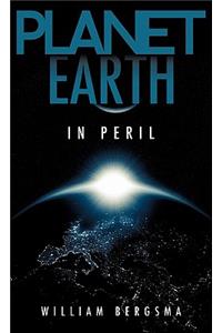 Planet Earth in Peril