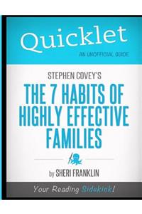Quicklet - Stephen Covey's the 7 Habits of Highly Effective Families