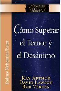 Como Superar El Temor y El Desanimo / Overcoming Fear and Discouragement (Niss Series)