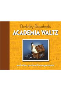 Berkeley Breathed's Academia Waltz And Other Profound Transgressions