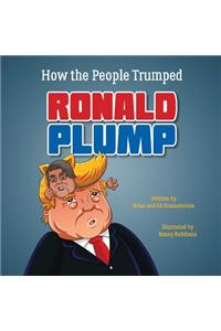 How the People Trumped Ronald Plump