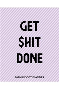 Get $hit Done 2020 Budget Planner