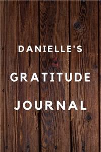 Danielle's Gratitude Journal: 2020 New Year Planner Goal Journal Gift for Danielle / Notebook / Diary / Unique Greeting Card Alternative