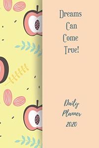 Dreams can come true! Daily Planner 2020