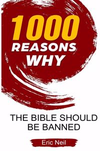 1000 Reasons why The bible should be banned