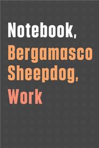 Notebook, Bergamasco Sheepdog, Work